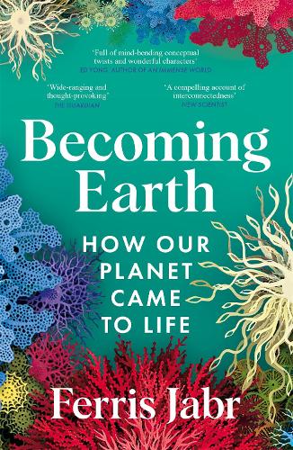 Бумажная книга «Becoming Earth: How Our Planet Came to Life», автор Феррис Джабр - фото №1