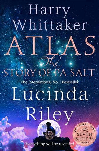 Паперова книга «Atlas: The Story of Pa Salt: The epic conclusion to the Seven Sisters series», авторів Гаррі Віттакер, Люсінда Райлі - фото №1