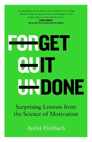 Бумажная книга «Get it Done: Surprising Lessons from the Science of Motivation», автор Айелет Фишбах - фото №1