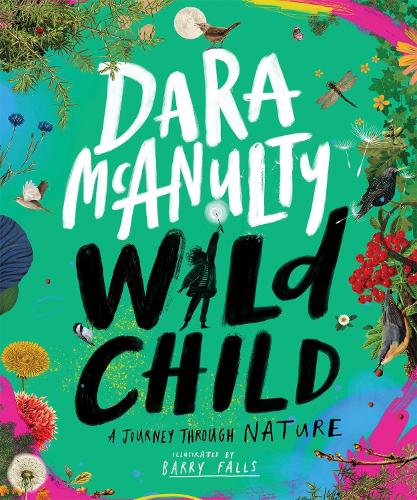 Паперова книга «Wild Child: A Journey Through Nature», автор Дара МакАналті - фото №1