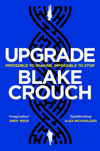 Бумажная книга «Upgrade: An Immersive, Mind-Bending Thriller From The Author of Dark Matter», автор Блейк Крауч - фото №1