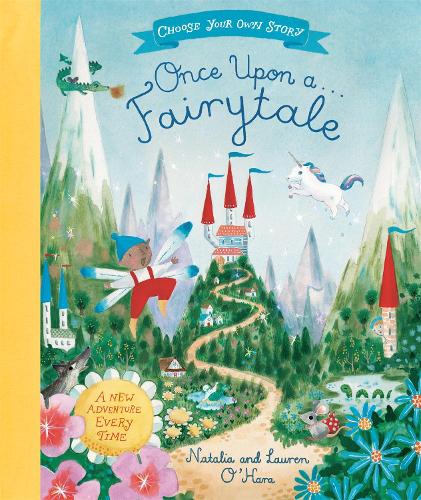 Бумажная книга «Once Upon A Fairytale: A Choose-Your-Own Fairytale Adventure», автор Наталия О'Хара - фото №1