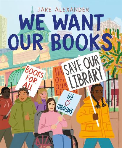 Бумажная книга «We Want Our Books: Rosa's Fight to Save the Library», автор Джейк Александр - фото №1