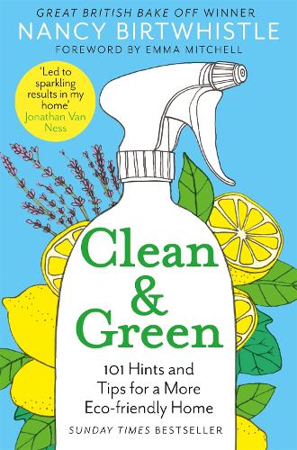 [object Object] «Clean & Green: 101 Hints and Tips for a More Eco-Friendly Home», автор Ненсі Бертвістл - фото №1