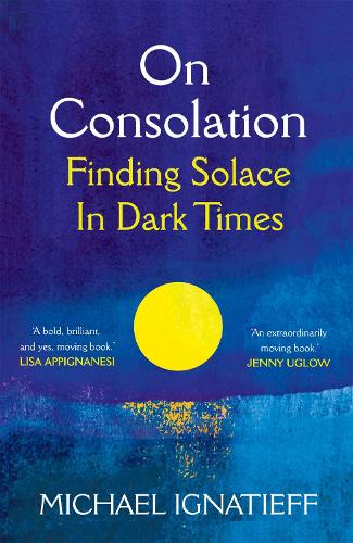 Бумажная книга «On Consolation: Finding Solace in Dark Times», автор Майкл Игнатьев - фото №1