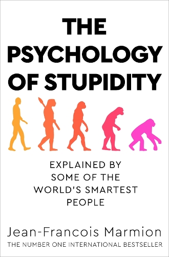 Бумажная книга «The Psychology of Stupidity: Explained by Some of the World's Smartest People», автор Жан-Франсуа Мармион - фото №1