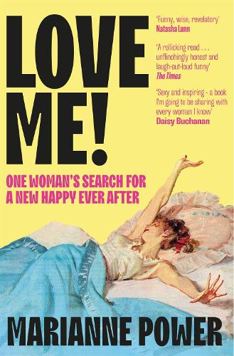Бумажная книга «Love Me!: One woman’s search for a different happy ever after», автор Марианна Пауэр - фото №1