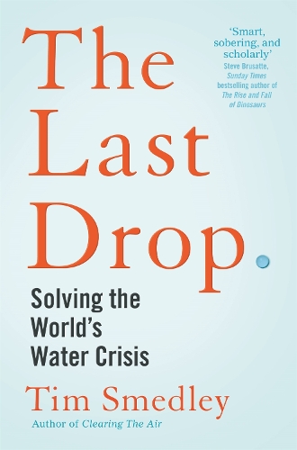 [object Object] «The Last Drop: Solving the World's Water Crisis», автор Тим Смедли - фото №1