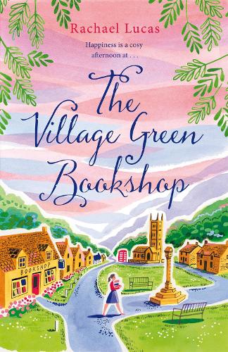 Паперова книга «The Village Green Bookshop: A Feel-Good Escape for All Book Lovers», автор Рейчел Лукас - фото №1