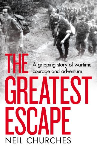 Бумажная книга «The Greatest Escape: A gripping story of wartime courage and adventure», автор Нил Черчес - фото №1