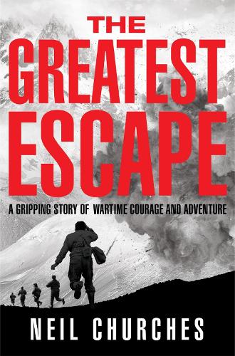 Бумажная книга «The Greatest Escape: A gripping story of wartime courage and adventure», автор Нил Черчес - фото №1