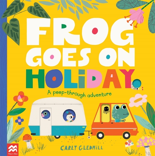 Паперова книга «Frog Goes on Holiday: A Peep-Through Adventure», автор Карлі Ґледхілл - фото №1