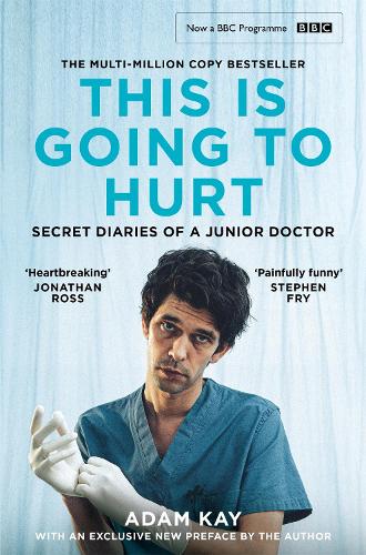 Паперова книга «This is Going to Hurt: Now a major BBC comedy-drama», автор Адам Кей - фото №1
