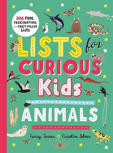 Бумажная книга «Lists for Curious Kids: Animals: 206 Fun, Fascinating and Fact-Filled Lists», автор Трейси Тернер - фото №1