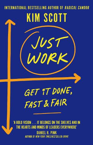 Бумажная книга «Just Work: How to Confront Bias, Prejudice and Bullying to Build a Culture of Inclusivity», автор Ким Скотт - фото №1