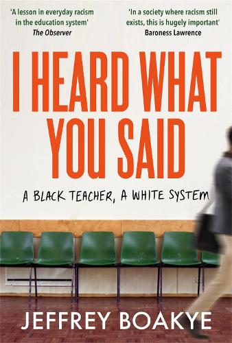Паперова книга «I Heard What You Said: A Black Teacher, A White System», автор Джеффрі Боак'є - фото №1