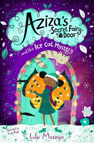 Бумажная книга «Aziza's Secret Fairy Door and the Ice Cat Mystery», автор Лола Морайо - фото №1