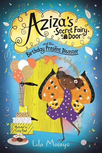 Бумажная книга «Aziza's Secret Fairy Door and the Birthday Present Disaster», автор Лола Морайо - фото №1