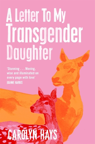 Бумажная книга «A Letter to My Transgender Daughter», автор Кэролин Хейс - фото №1