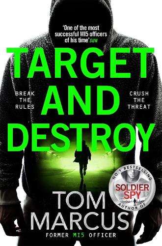 [object Object] «Target and Destroy: Former MI5 agent Tom Marcus returns with a pulse-pounding new thriller», автор Том Маркус - фото №1