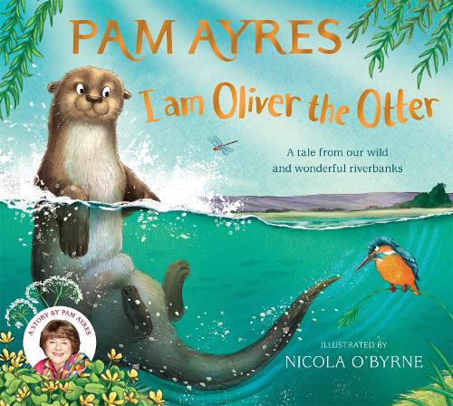 Бумажная книга «I am Oliver the Otter: A Tale from our Wild and Wonderful Riverbanks» - фото №1