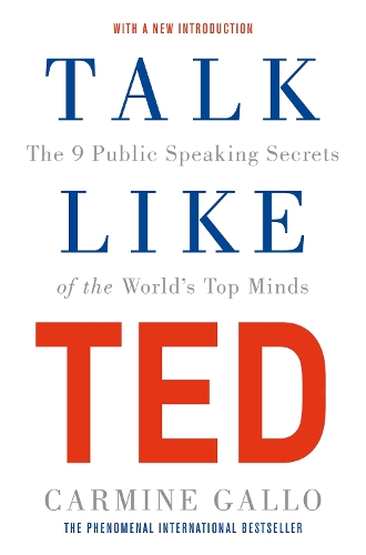 Бумажная книга «Talk Like TED: The 9 Public Speaking Secrets of the World's Top Minds», автор Кармин Галло - фото №1