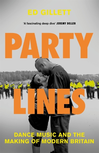 Бумажная книга «Party Lines: Dance Music and the Making of Modern Britain», автор Эд Гиллетт - фото №1