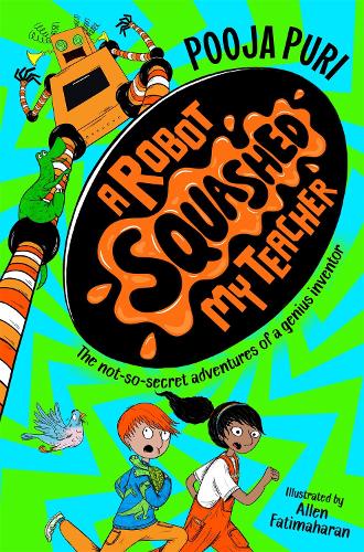 Паперова книга «A Robot Squashed My Teacher», автор Пуджа Пурі - фото №1