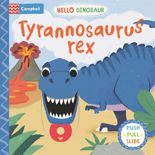 [object Object] «Tyrannosaurus rex: A Push Pull Slide Dinosaur Book», автор Campbell Books - фото №1