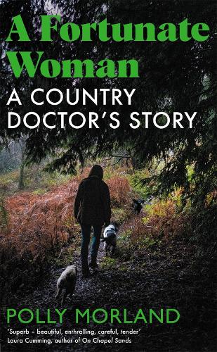 Бумажная книга «A Fortunate Woman: A Country Doctor’s Story», автор Полли Морланд - фото №1