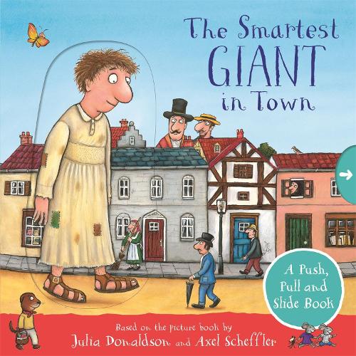 Бумажная книга «The Smartest Giant in Town: A Push, Pull and Slide Book», автор Джулия Дональдсон - фото №1