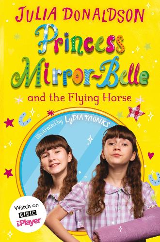 Бумажная книга «Princess Mirror-Belle and the Flying Horse: TV tie-in», автор Джулия Дональдсон - фото №1