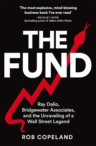 Паперова книга «The Fund: Ray Dalio, Bridgewater Associates and The Unraveling of a Wall Street Legend», автор Роб Коупленд - фото №1