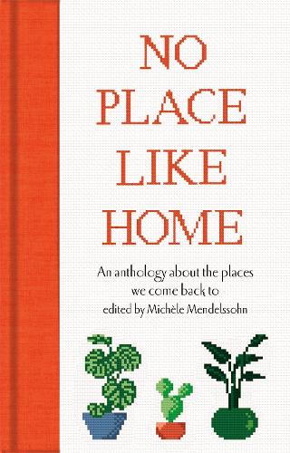 Паперова книга «No Place Like Home: An anthology about the places we come back to» - фото №1