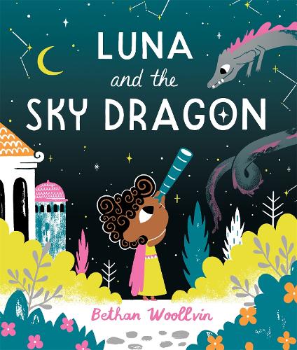 Бумажная книга «Luna and the Sky Dragon: A stargazing adventure story», автор Бетан Вулвин - фото №1