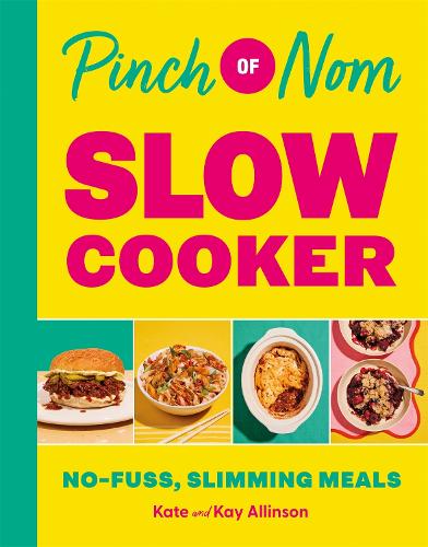 Бумажная книга «Pinch of Nom Slow Cooker: No-fuss, Slimming Meals», авторов Кейт Аллинсон, Кей Аллинсон - фото №1