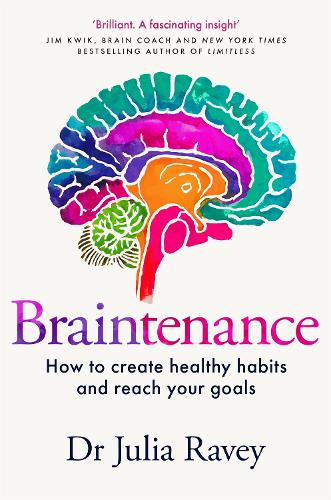 [object Object] «Braintenance: How to Create Healthy Habits and Reach Your Goals», автор Джулия Рэйви - фото №1