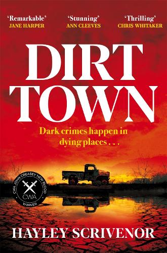 Бумажная книга «Dirt Town: Winner of the Crime Writers' Association New Blood Dagger Award 2023», автор Хейли Скривенор - фото №1