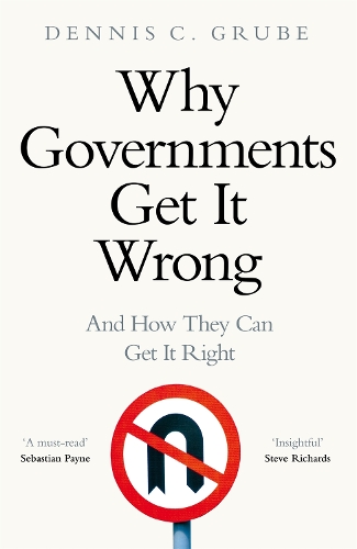 Паперова книга «Why Governments Get It Wrong: And How They Can Get It Right», автор Денніс К. Грубе - фото №1