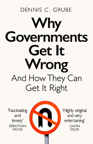 Паперова книга «Why Governments Get It Wrong: And How They Can Get It Right», автор Денніс К. Грубе - фото №1