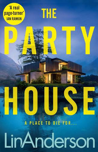 Бумажная книга «The Party House: An Atmospheric and Twisty Thriller Set in the Scottish Highlands», автор Лин Андерсон - фото №1