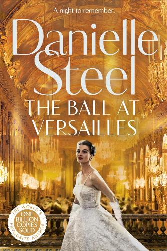Бумажная книга «The Ball at Versailles: The sparkling new tale of a night to remember from the billion copy bestseller», автор Даниэла Стил - фото №1