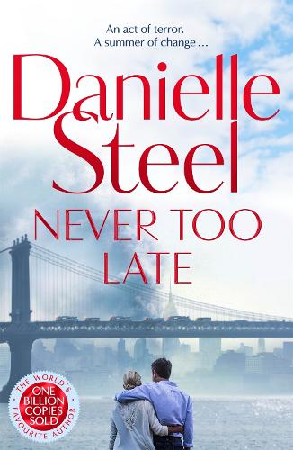 Бумажная книга «Never Too Late: The compelling new story of healing and hope from the billion copy bestseller», автор Даниэла Стил - фото №1
