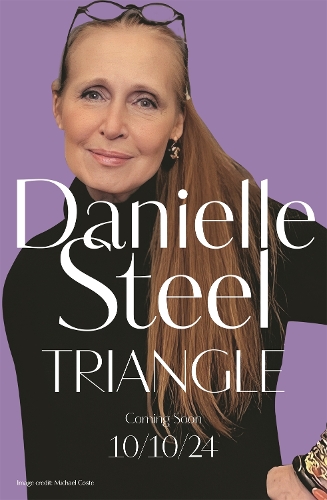 Бумажная книга «Triangle: The gripping new story of complicated love and daring to follow your heart», автор Даниэла Стил - фото №1