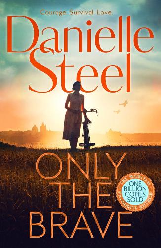 Бумажная книга «Only the Brave: The heart-wrenching new story of courage and hope set in wartime Berlin», автор Даниэла Стил - фото №1