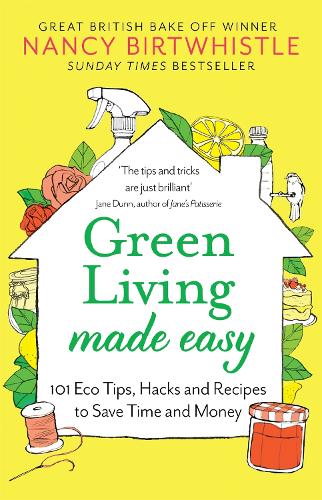 Бумажная книга «Green Living Made Easy: 101 Eco Tips, Hacks and Recipes to Save Time and Money», автор Нэнси Биртвистл - фото №1