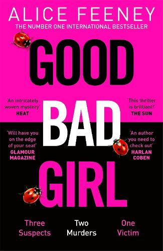 Бумажная книга «Good Bad Girl: Top ten bestselling author and 'Queen of Twists', Alice Feeney returns with another mind-blowing tale of psychological suspense. . .», автор Элис Фини - фото №1