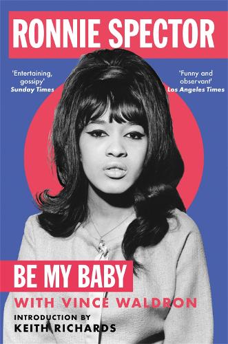 Бумажная книга «Be My Baby», автор Ронни Спектор - фото №1