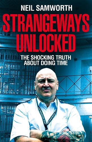 Паперова книга «Strangeways Unlocked: The Shocking Truth about Life Behind Bars», автор Ніл Самворт - фото №1