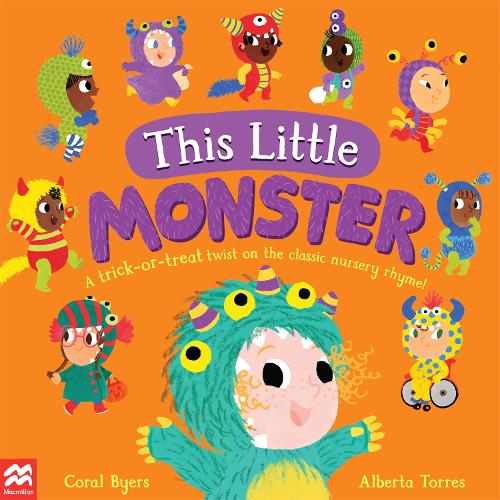 Бумажная книга «This Little Monster: A Fun Twist on the Classic Nursery Rhyme!», автор Корал Байерс - фото №1